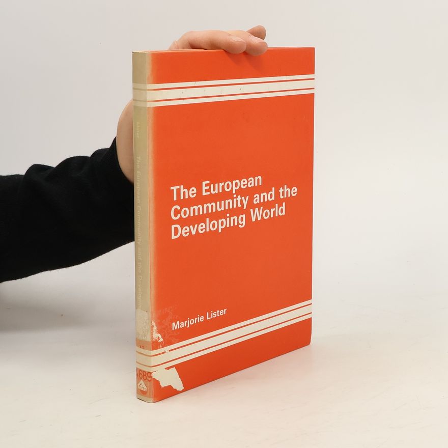 Marjorie Lister The European Community and the Developing World