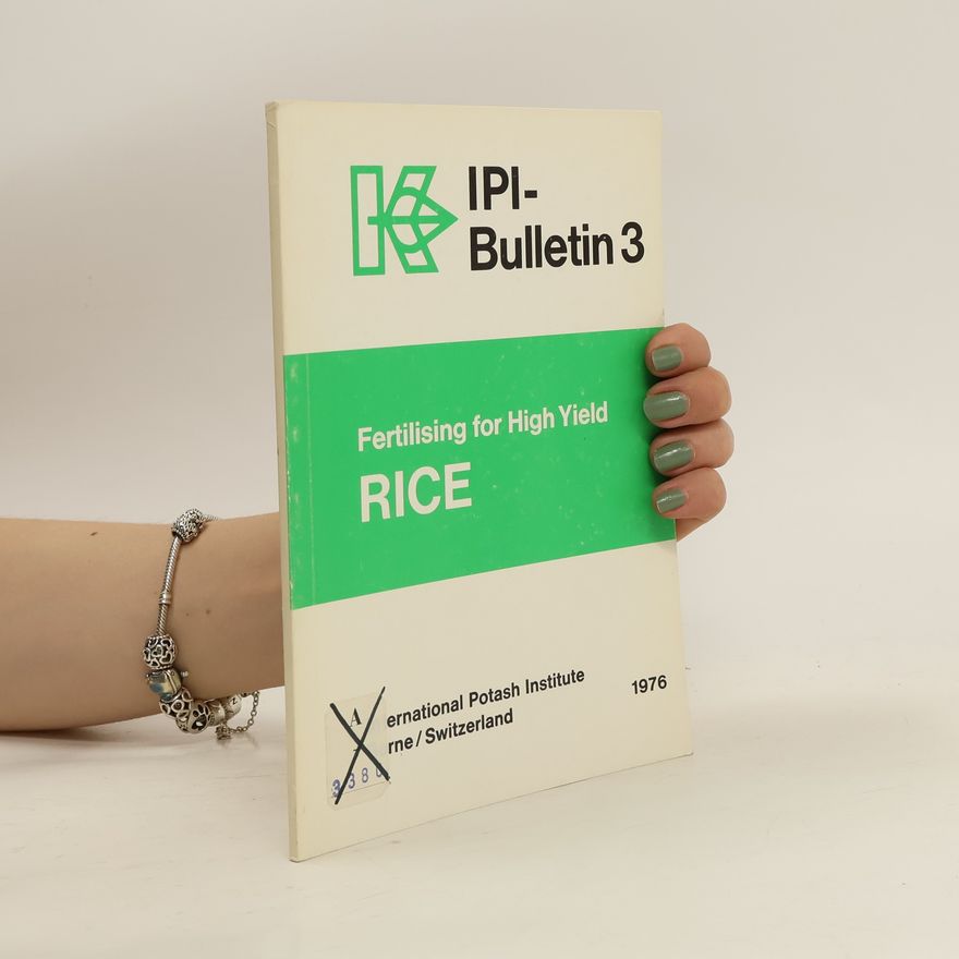 Various authors Fertilising for High Yield. Rice