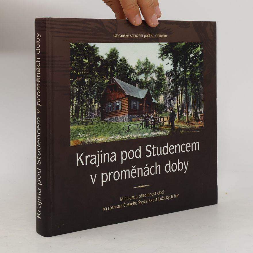 Jitka Tůmová Krajina pod Studencem v proměnách doby