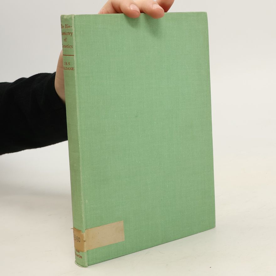 J. B. S. Haldane The Biochemistry of Genetics