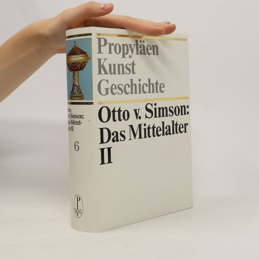 Kolektiv autorů Propyläen-Kunstgeschichte. Otto v. Simson : Das Mittelalter II.