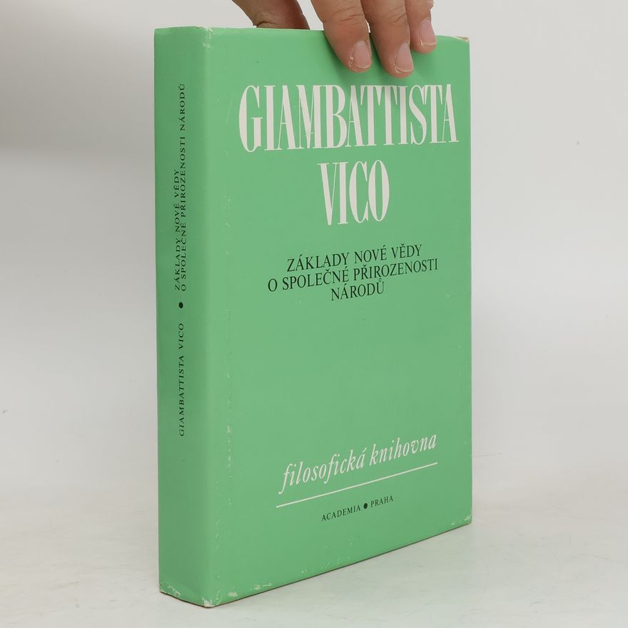 Giambattista Vico Základy nové vědy o společné přirozenosti národů