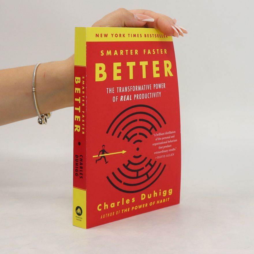 Charles Duhigg Smarter Faster Better