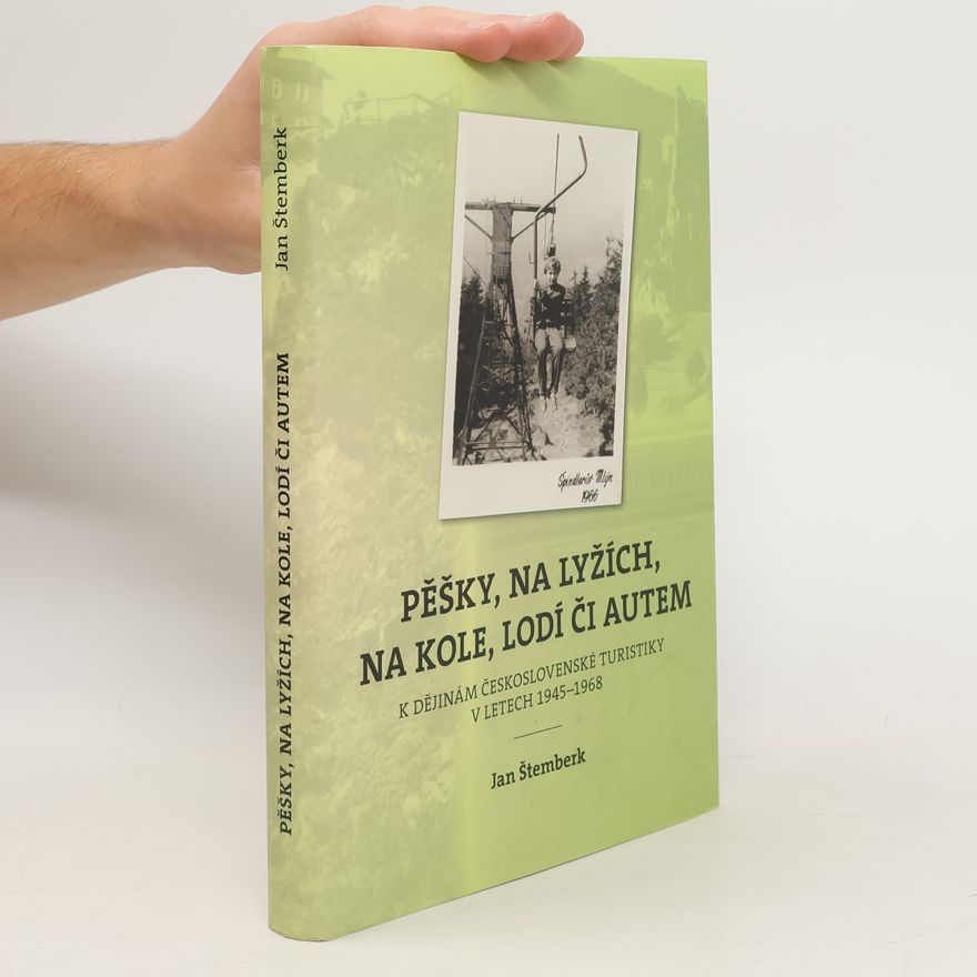 Jan Štemberk Pěšky, na lyžích, na kole, lodí či autem