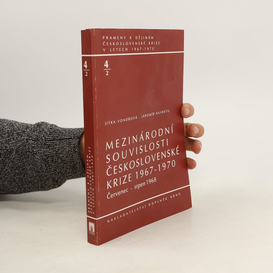Jaromír Navrátil Mezinárodní souvislosti československé krize 1967-1970