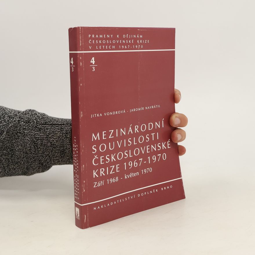 Jaromír Navrátil Mezinárodní souvislosti československé krize 1967-1970, svazek 4/3: Září 1968 - květen 1970