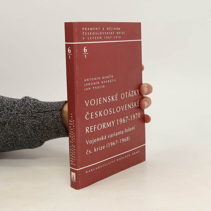 Jan Paulík Vojenské otázky československé reformy 1967-1970