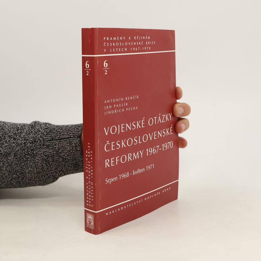 Jan Paulík Vojenské otázky československé reformy 1967-1970 (Sv. 2)