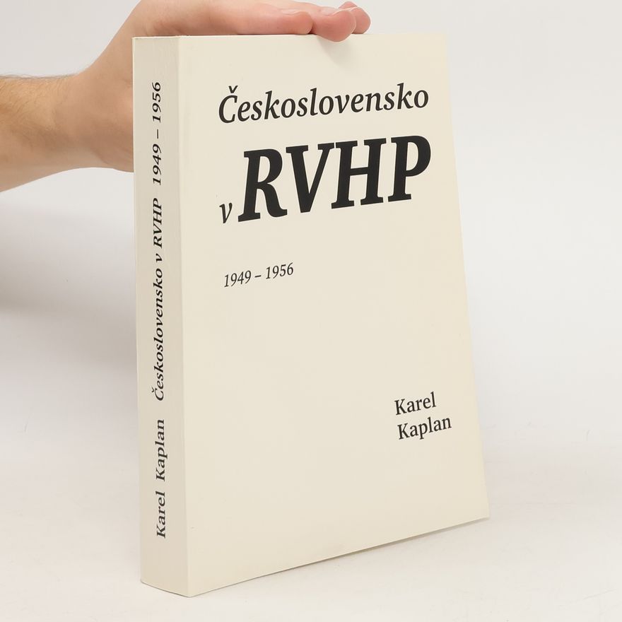 Karel Kaplan Československo v RVHP 1949–1956