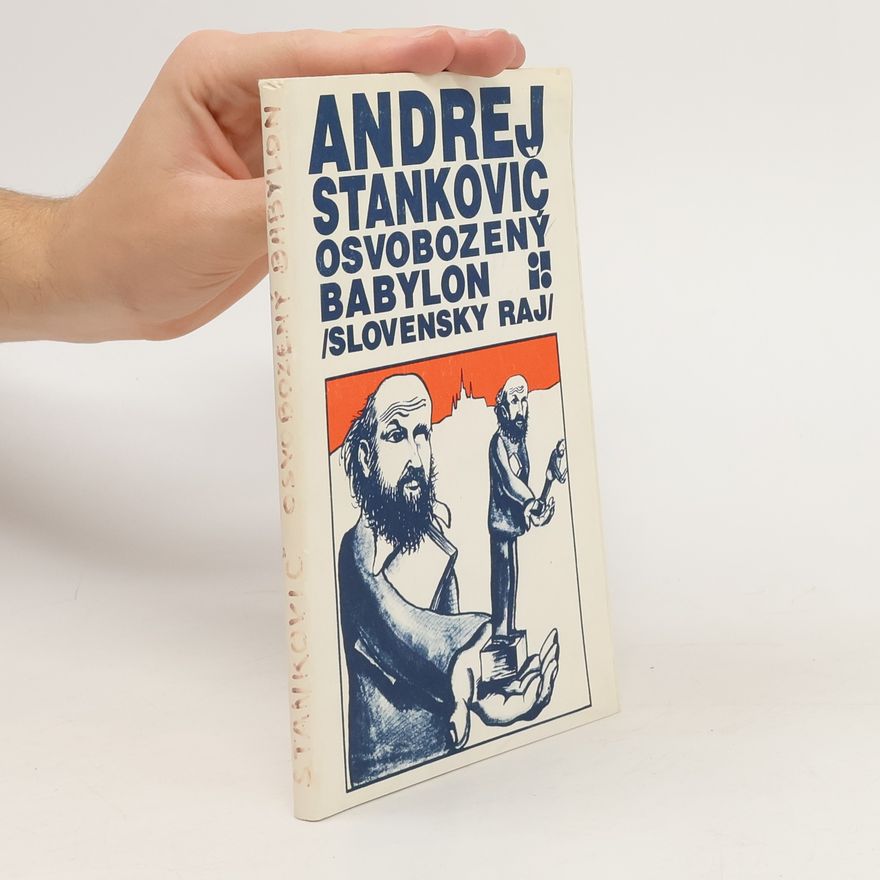 Andrej Stankovič Osvobozený Babylon-Slovensky raj