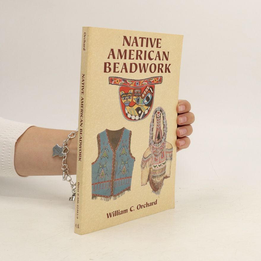 William C. Orchard Native American Beadwork