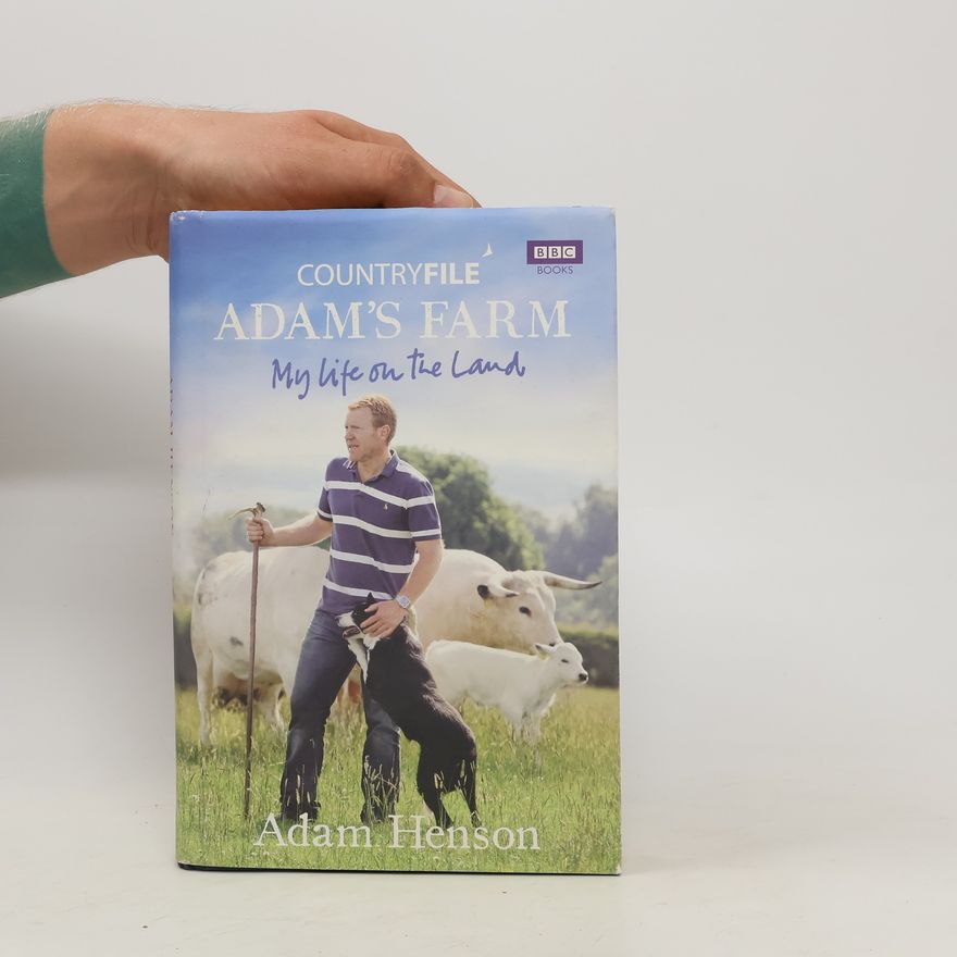 Adam Henson Countryfile: Adam's Farm