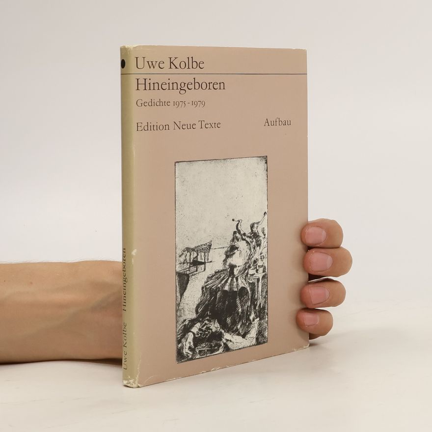 Uwe Kolbe Hineingeboren