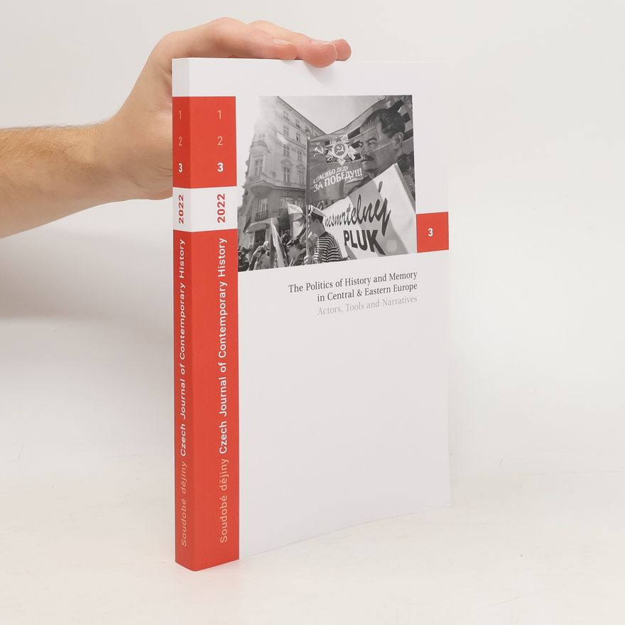 Kolektiv autorů The Politics of History and Memory in Central and Eastern Europe