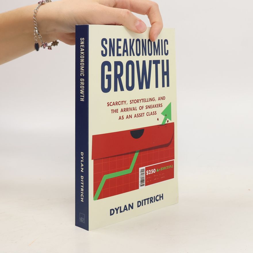 Dylan Dittrich Sneakonomic Growth