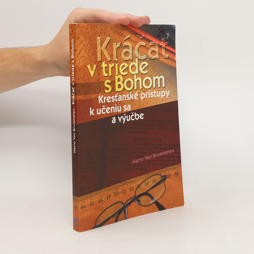 Harro Van Brummelen Kráčať v triede s Bohom