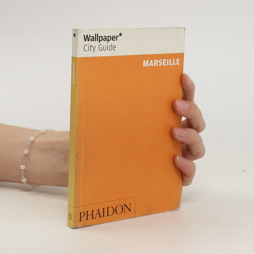 Kolektiv autorů Wallpaper City Guide Marseille 2015