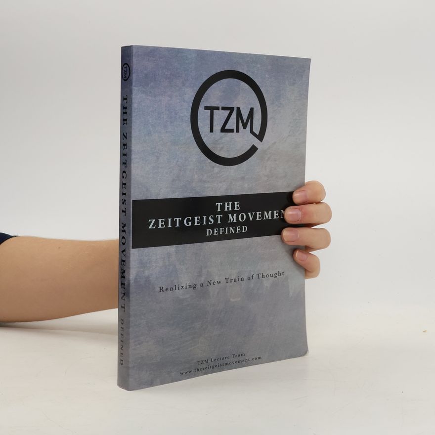 Autorenkollektiv The Zeitgeist Movement Defined