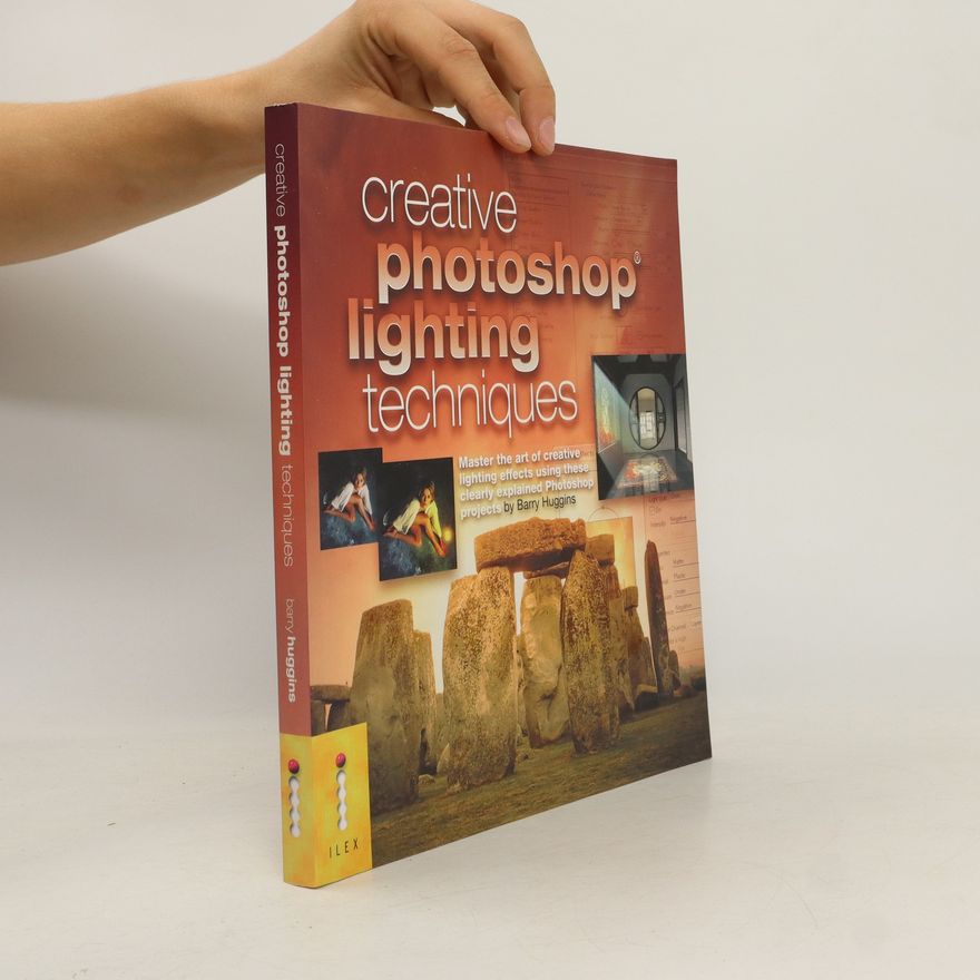 Barry Huggins Creative Photoshop Lighting Techniques
