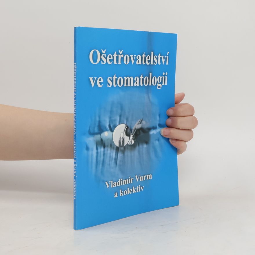 Vladimír Vurm Ošetřovatelství ve stomatologii
