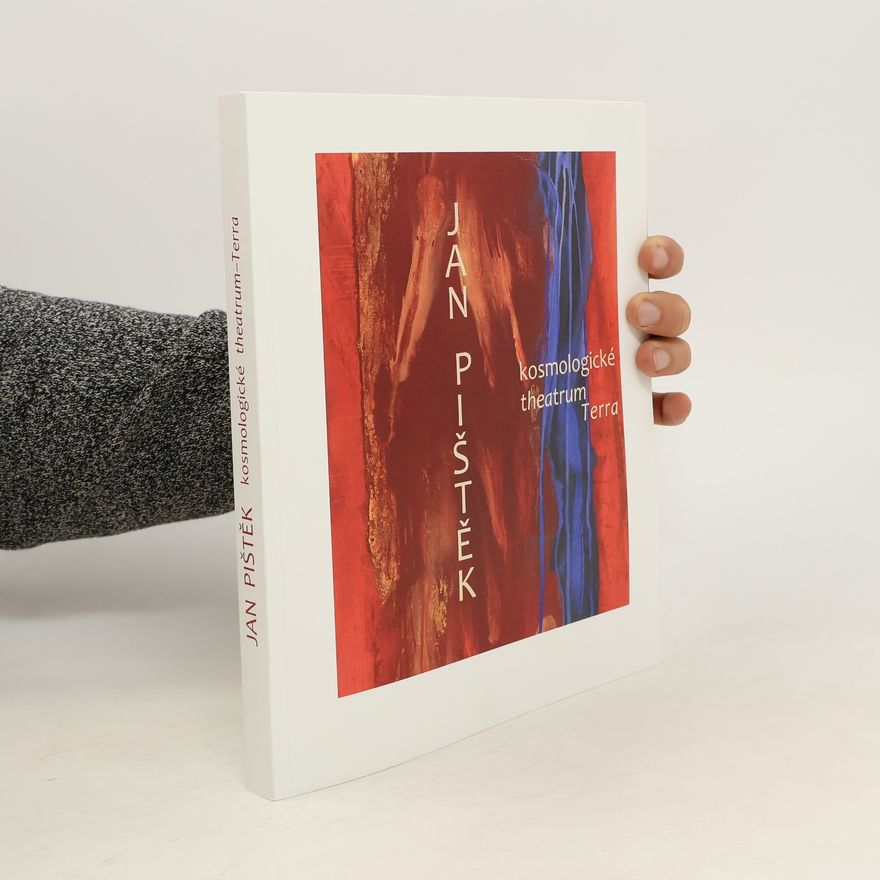 Jan Pištěk Jan Pištěk : kosmologické theatrum Terra
