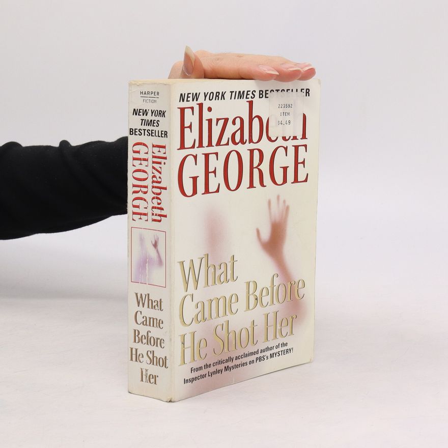 Elizabeth George What Came Before He Shot Her
