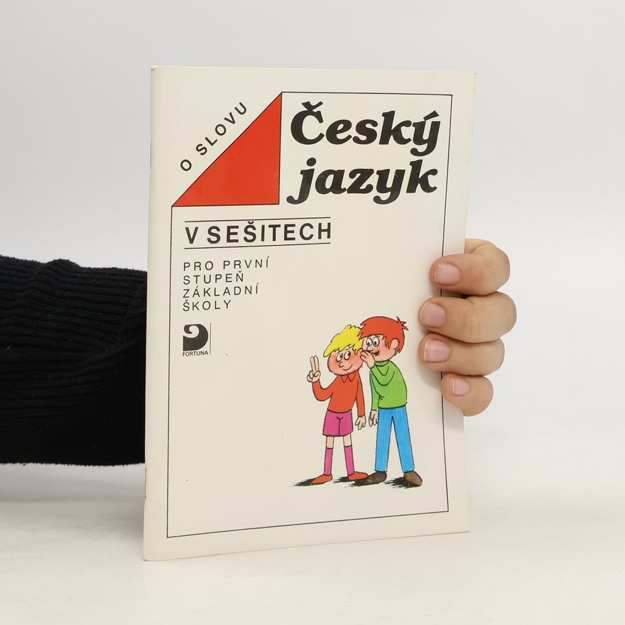 Ludmila Zimová Český jazyk v sešitech : pro 1. stupeň základní školy. O slovu