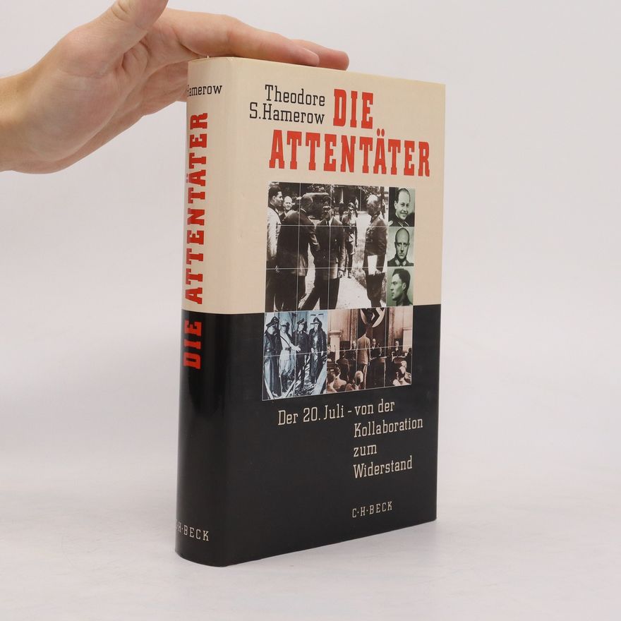 Theodore S. Hamerow Die Attentäter