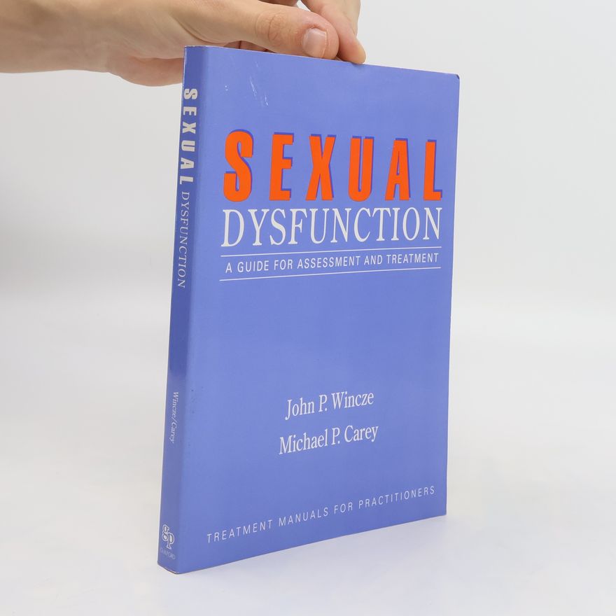 Michael P. Carey Sexual dysfunction. A guide for assessment and treatment