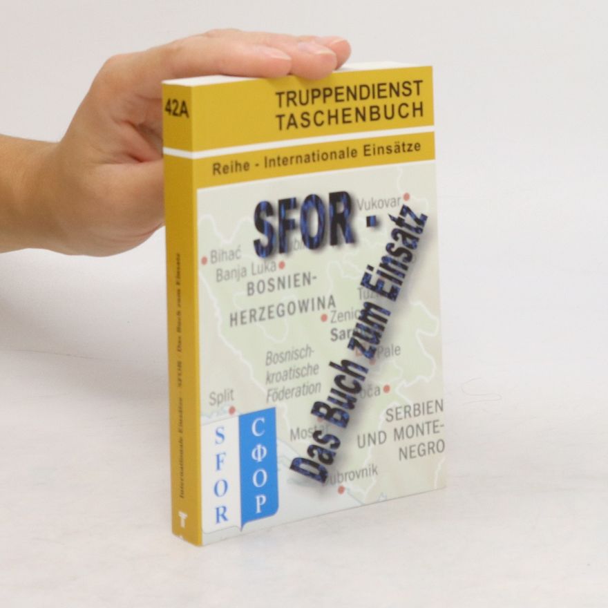 Karl Heinz Leitner SFOR - das Buch zum Einsatz