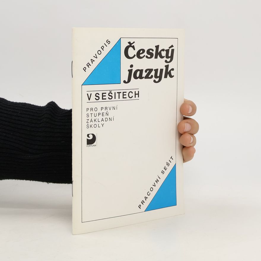 Zdeňka Dvořáková Český jazyk v sešitech pro první stupeň základní školy. Pravopis