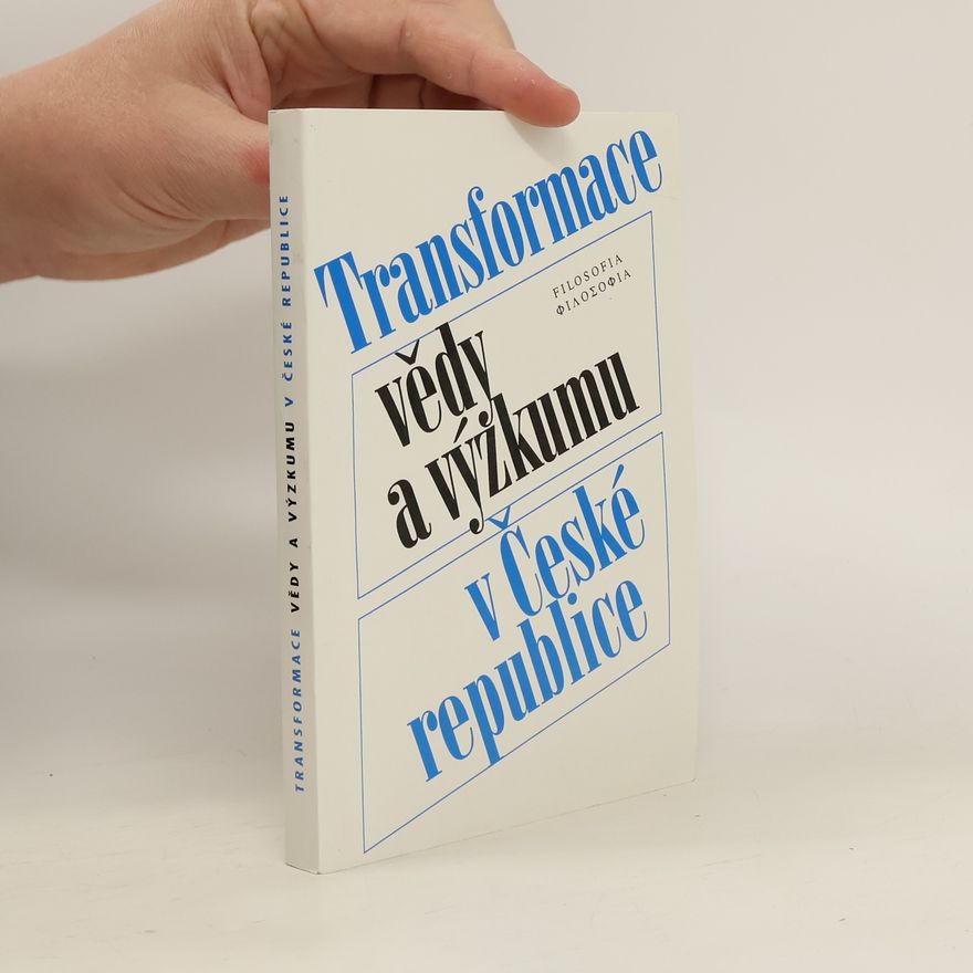 Collectif d'auteurs Transformace vědy a výzkumu v České republice