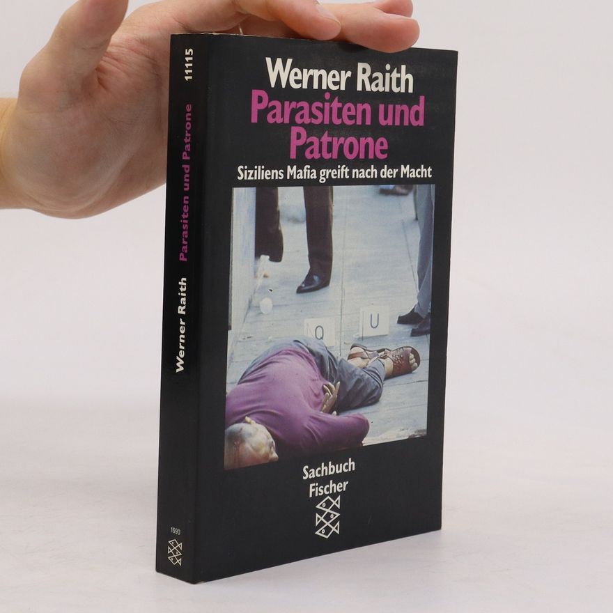 Werner Raith Parasiten und Patrone