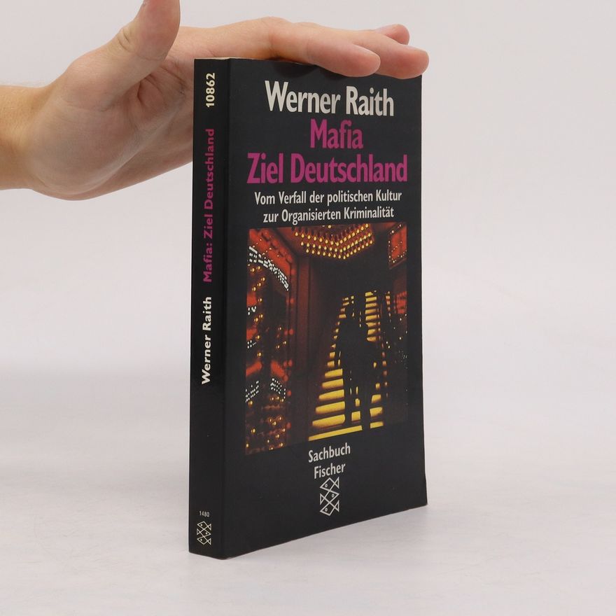 Werner Raith Mafia: Ziel Deutschland