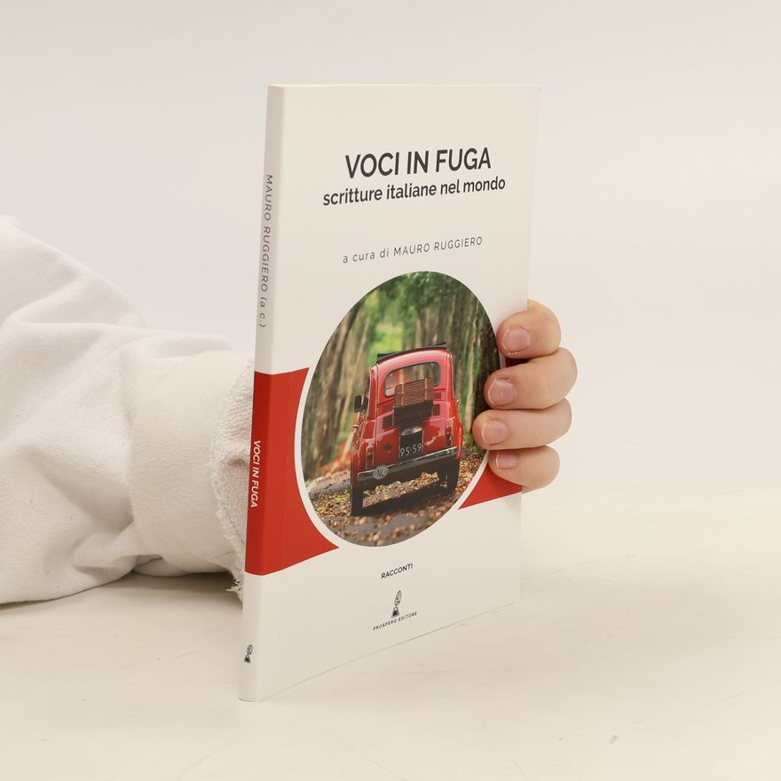 Salvatore M. Ruggiero Voci in fuga. Scritture italiane nel mondo