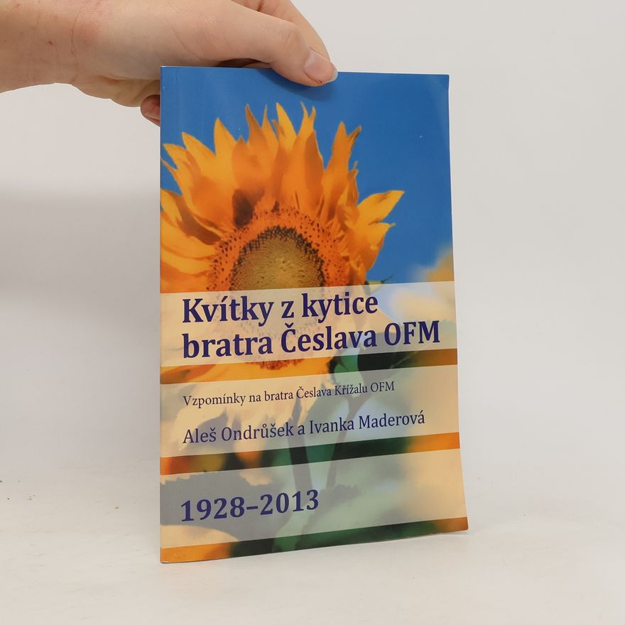Ivana Maderová Kvítky z kytice bratra Česlava OFM