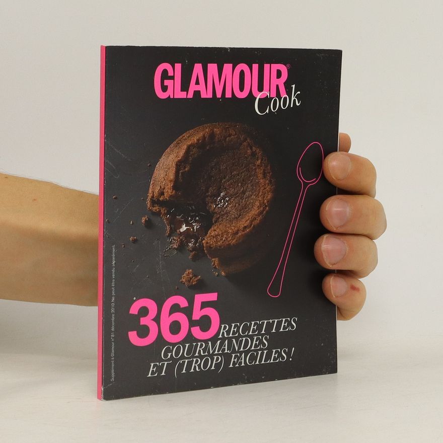 Kolektiv autorů 365 Recettes Gourmandes et (trop) Faciles!