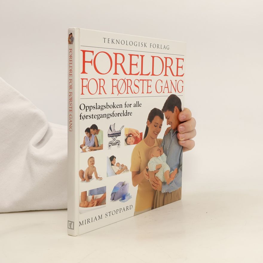 Miriam Stoppard Foreldre for første gang