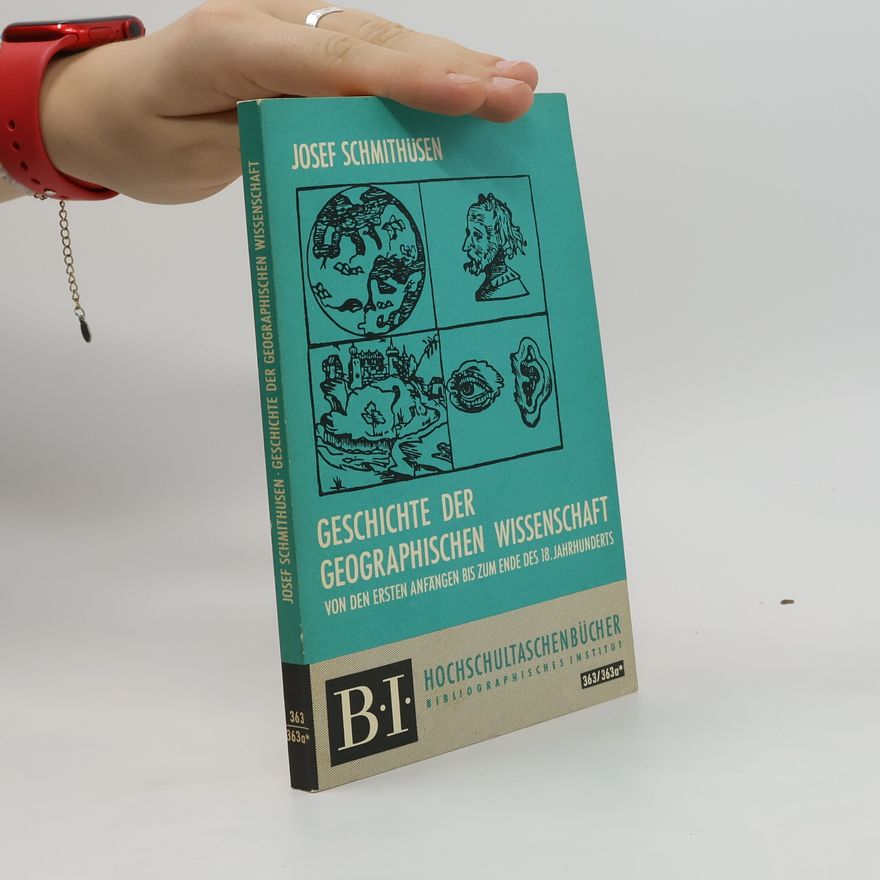 Josef Schmithüsen Geschichte der Geographischen Wissenschaft