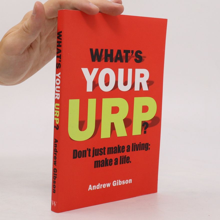 Andrew Gibson What's Your Urp?
