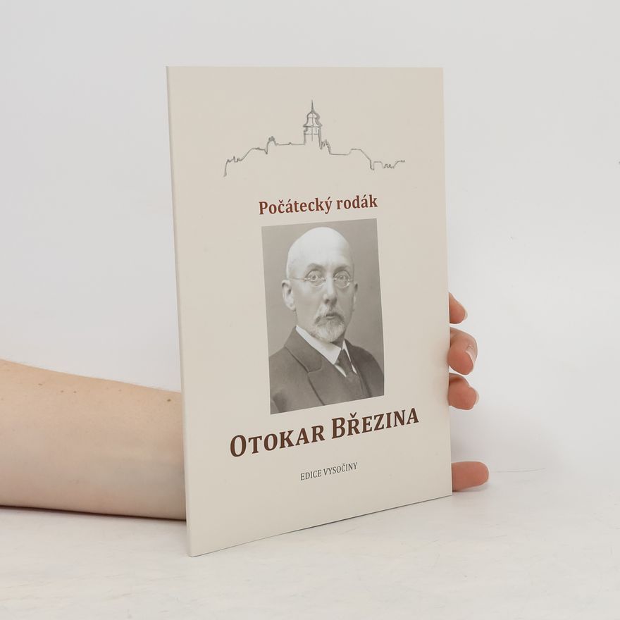 Marie Filipová Počátecký rodák Otokar Březina