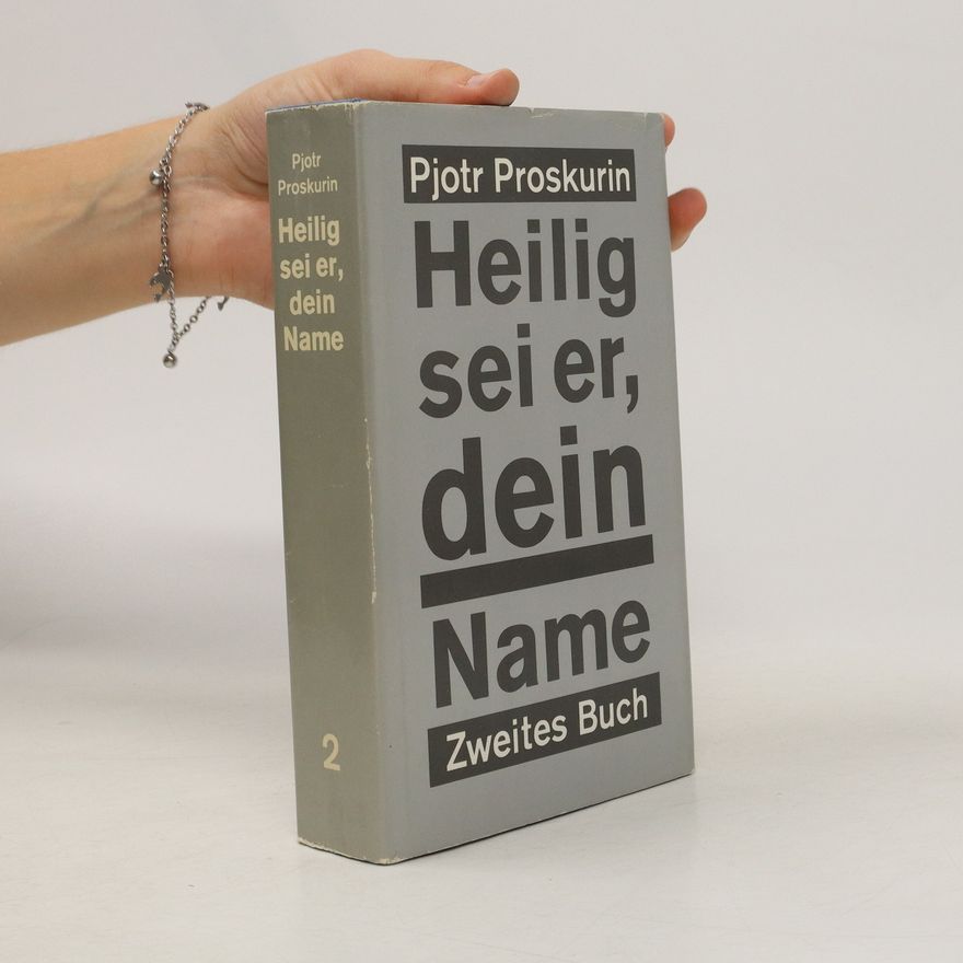 Pjotr Proskurin Heilig sei er dein Name 2