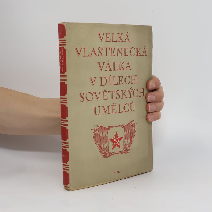 Autorenkollektiv Velká vlastenecká válka v dílech sovětských umělců : Sborník statí