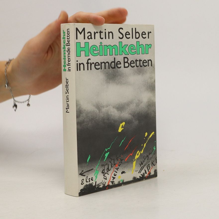 Martin Selber Heimkehr in fremde Betten