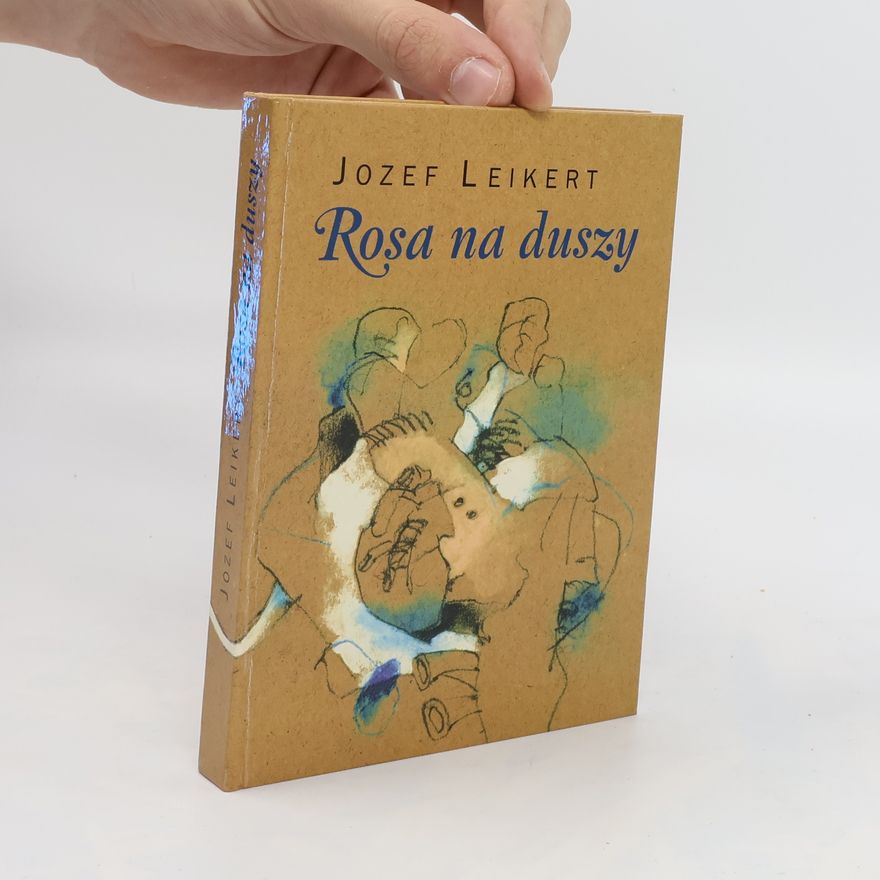 Jozef Leikert Rosa na duszy