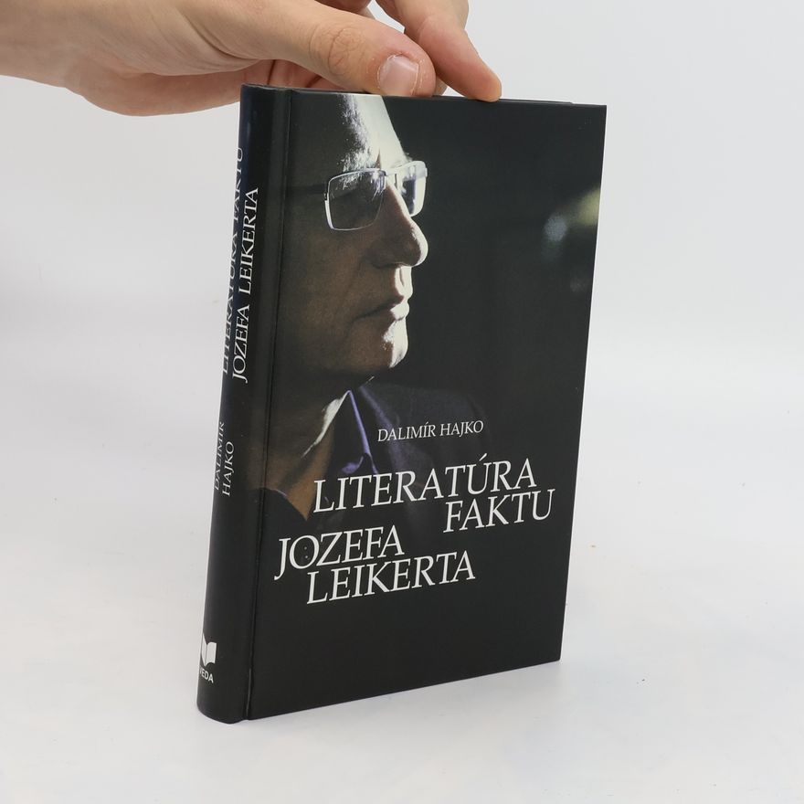 Hajko Dalimír Literatúra faktu Jozefa Leikerta