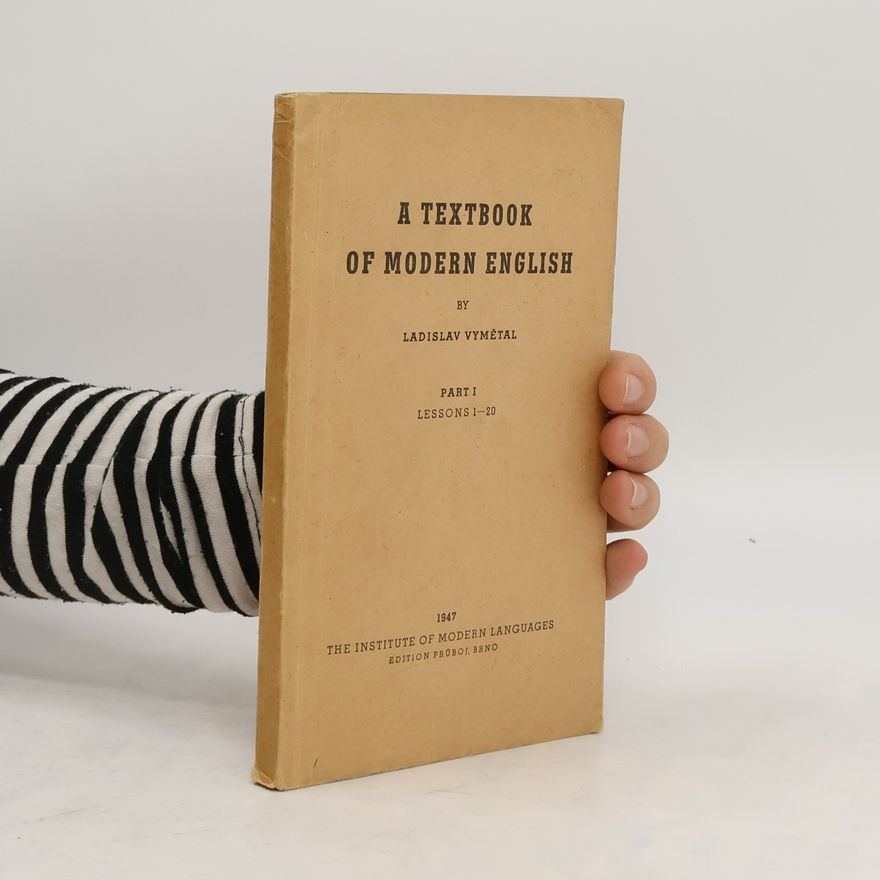 Ladislav Vymětal A textbook of modern English. Part I