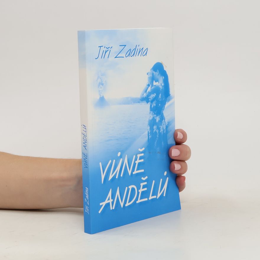 Jiří Zadina Vůně andělů