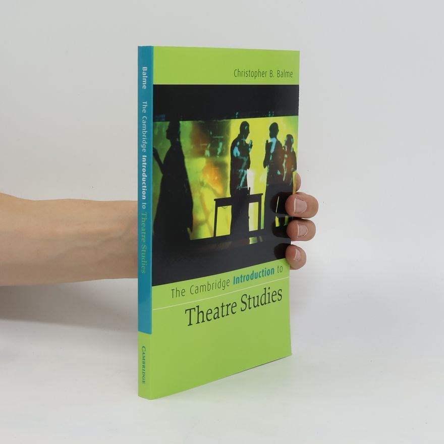 Christopher Balme The Cambridge Introduction to Theatre Studies