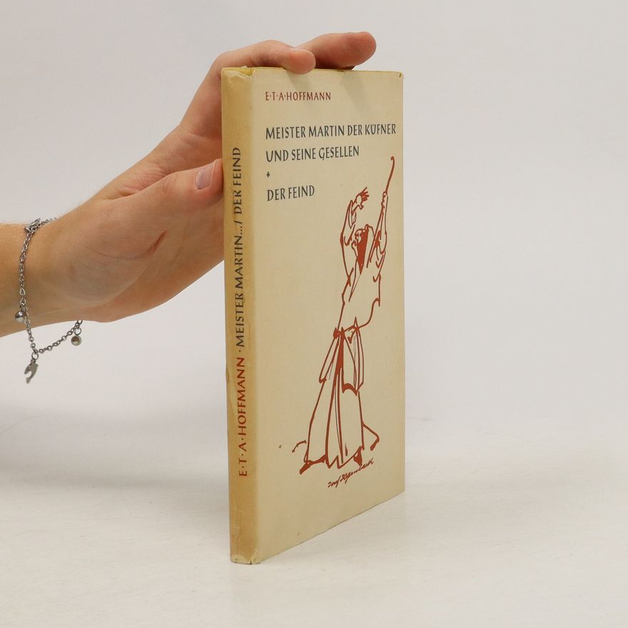 E. T. A. Hoffmann Meister Martin der Küfner und seine Gesellen